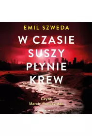 Audiobook W czasie suszy pynie krew mp3