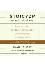 Audiobook Stoicyzm na kady dzie roku. 366 medytacji na temat mdroci, wytrwaoci i sztuki ycia mp3