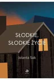 S�odkie, s�odkie �ycie