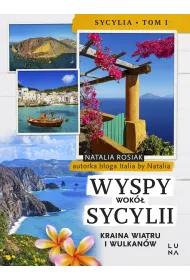 Wyspy wok� Sycylii. Kraina wiatru i wulkan�w