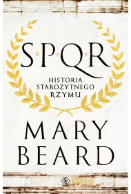 SPQR. Historia staroytnego Rzymu