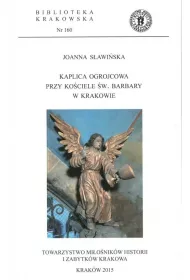 Kaplica ogrojcowa przy ko�ciele �w. Barbary...