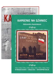 Pakiet Kamienie na szaniec, Kamienie na szaniec Aleksandra Kami�skiego. Streszczenie, analiza, interpretacja