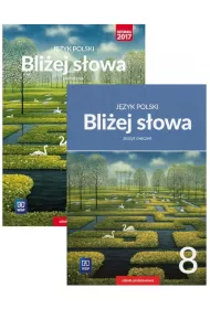 Bliej sowa. Jzyk polski. Podrcznik i zeszyt wicze dla klasy 8 szkoy podstawowej