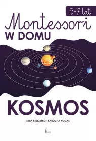Montessori w domu. Kosmos