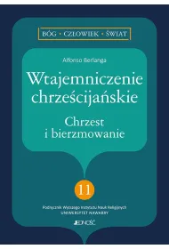 Wtajemniczenie chrze�cija�skie. Chrzest i bierzmowanie