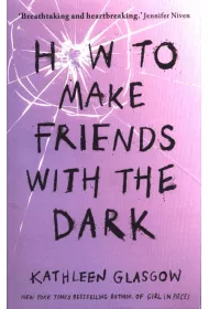 How to Make Friends With the Dark