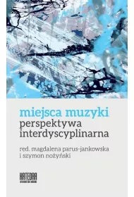 Miejsca muzyki perspektywa interdyscyplinarna