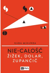 Nie-ca�o��. Ziziek, Dolar, Zupancic