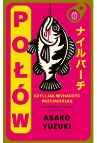 Po��w. Czyli jak wyhaczy� przyjaci�k�