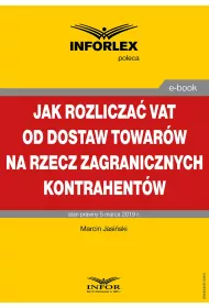 eBook Jak rozlicza VAT od dostaw towarw na rzecz zagranicznych kontrahentw pdf