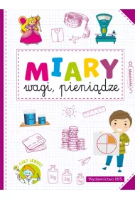 Ma�y geniusz. Miary, wagi, pieni�dze