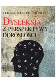 Dysleksja z perspektywy doros�o�ci