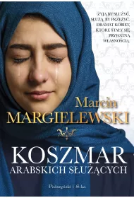 Koszmar arabskich sucych. Niewolnicy. Tom 2