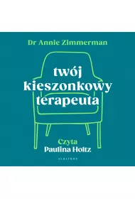 Audiobook Tw�j kieszonkowy terapeuta. Uwolnij si� od schemat�w i zmie� swoje �ycie mp3