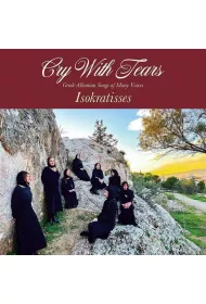 Cry With Tears: Greek - Albanian Songs of Many Voices (vinyl)