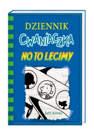 No to lecimy. Dziennik Cwaniaczka. Tom 12