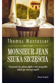 Monsieur Jean szuka szcze�cia