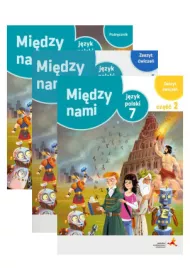 Pakiet Midzy nami. Jzyk polski 7. Podrcznik i Zeszyt wicze. Czci 1-2 (Wersja A)
