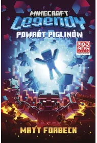 Minecraft. Legendy. Powrt piglinw