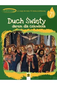 Duch wity darem dla czowieka. Podrcznik do religii dla klasy 7 szkoy podstawowej