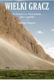 Wielki Gracz. Ze �mudzi na Dach �wiata
