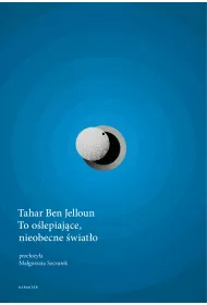 To o�lepiaj�ce, nieobecne �wiat�o