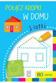 Po��cz kropki. W domu 3 latek