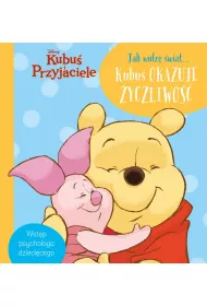 Jak widz� �wiat... Kubu� okazuje �yczliwo��. Disney Kubu� i Przyjaciele