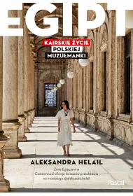 Egipt. Kairskie �ycie polskiej muzu�manki