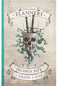 eBook Decimus Fate i Rze�nik z Guile. Decimus Fate. Tom 2 mobi epub