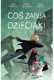 Co� zabija dzieciaki. Tom 9