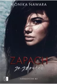 Zapach zazdro�ci. Nienasyceni. Tom 2