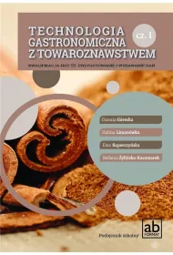Technologia gastronomiczna z towaroznastwem. Cz�� 1. Kwalifikacja HGT.02. Przygotowanie i wydawanie da�