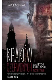 Krak�w czerwonych. Zamieszki krakowskie 1923, 1936