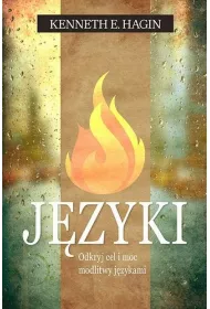 J�zyki. Odkryj cel i moc modlitwy j�zykami