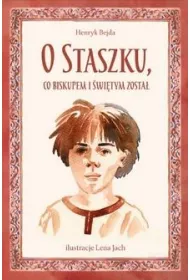 O Staszku co biskupem i witym zosta