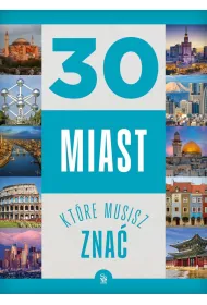 30 miast, kt�re musisz zna�