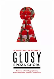 G�osy spoza ch�ru. Rozmowy o Ko�ciele, papie�ach, homoseksualizmie, pedofilii i skandalach
