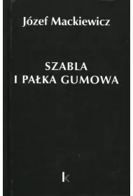 Dzie�a T.23 Szabla i pa�ka gumowa