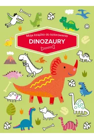 Moja ksi��ka do kolorowania. Dinozaury