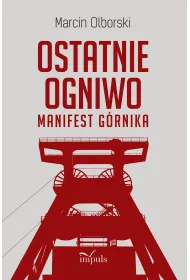 Ostatnie Ogniwo Manifest G�rnika