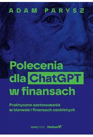 Polecenia dla ChatGPT w finansach: praktyczne zastosowanie w biznesie i finansach osobistych