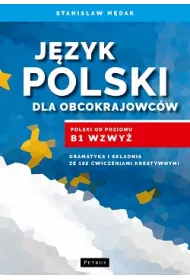 Jzyk polski dla obcokrajowcw. Polski od poz. B1