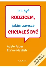 Jak by rodzicem, jakim zawsze chciae by