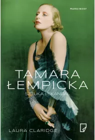 Tamara �empicka. Sztuka i skandal