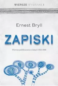 Zapiski. Wiersze publikowane w latach 1958-1996