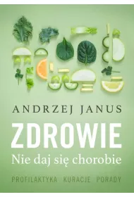 Zdrowie. Nie daj si chorobie