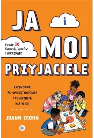 Ja i moi przyjaciele Przewodnik po umiej�tno�ciach spo�ecznych dla dzieci