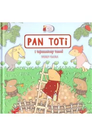 Pan Toti i tajemniczy tunel. Pan Toti